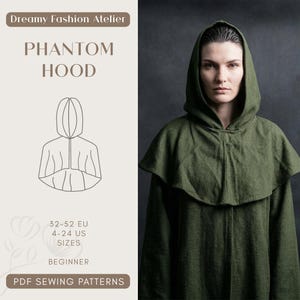 Op de afbeelding: Een persoon draagt een groene capuchonmantel. De afbeelding bevat de tekst "Dreamy Fashion Atelier" en "PHANTOM HOOD". Er is ook een lijntekening van de capuchon te zien. De tekst "32-52 EU 4-24 US SIZES BEGINNER PDF SEWING PATTERNS" is ook opgenomen.