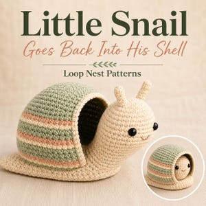 May include: A crocheted snail toy with a light green and beige striped shell and a beige body. The snail has black eyes and a smiling face. The text "Little Snail Goes Back Into His Shell" is at the top of the image.