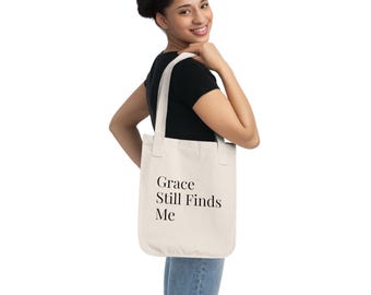 Grace Still Finds Me Tote Bag | Inspirational Scripture Canvas Tote