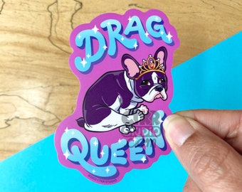 VS181 Drag Queen / Frenchie Bulldog / Butt Scoot / Waterproof Vinyl Sticker / Pet Parent Gift