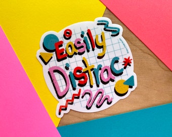 VS023 Easily Distracted Sticker / Easily Distrac / Funny ADHD Water Bottle Sticker / 80s, 90s Style / Attention Deficit Humor