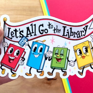 VS080 Let's All Go to the Library / Book Lover / Librarian Gift / Waterproof Vinyl Sticker Regular