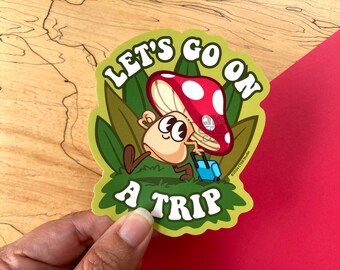 VS201 Let's Go On a Trip Cute Mushroom / Funny travel / Waterproof Vinyl Sticker