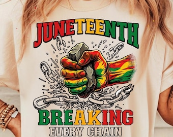 Juneteenth Breaking Every Chain Sublimation PNG Freedom Celebration Digital Artwork Design