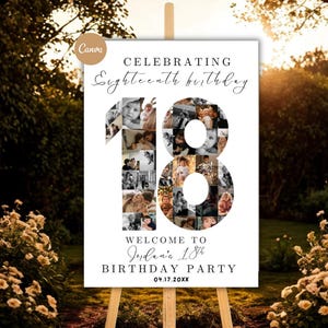 May include: A white sign on an easel, celebrating an eighteenth birthday. The number "18" is filled with black and white photos. Text reads "Celebrating Eighteenth Birthday", "Welcome to Jordan's 18th Birthday Party", and the date.