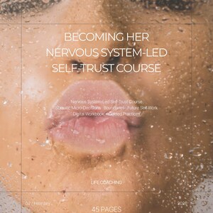 May include: A book cover with the title "BECOMING HER NERVOUS SYSTEM-LED SELF-TRUST COURSE" in white text. The image shows a close-up of a person's face behind a wet surface. Additional text includes "Nervous System-Led Self-Trust Course" and "45 PAGES".