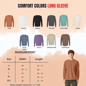 May include: A display of long-sleeve shirts in various colors, including yam, white, black, pepper, seafoam, and ivory. The image also shows a size chart with measurements in inches for width and length, and the text "COMFORT COLORS LONG SLEEVE".