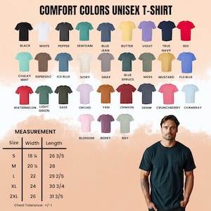 May include: A display of Comfort Colors unisex t-shirts in various colors, including black, white, and red. The image also shows a size chart with measurements in inches for width and length, ranging from size S to 2XL.