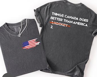 Camiseta Comfort Color® con frases divertidas de Canadá que mejor se adaptan a Estados Unidos (2 caras), Campeón de hockey de EE. UU. (Medalla de oro)