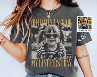 Personalised Vintage Photo And Year Senior Shirt, Officially A Senior Shirt, My Last First Day T-shirt, Class of 2027 Shirt,Graduation Shirt