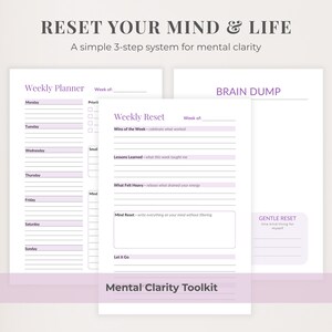 May include: A white and lavender Mental Clarity Toolkit with the text "RESET YOUR MIND & LIFE" and "A simple 3-step system for mental clarity." The toolkit includes a weekly planner, weekly reset, and brain dump pages.