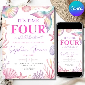 May include: A mermaid-themed invitation with the text "IT'S TIME FOUR a shellabrationt" in pink. The invitation includes seashells, starfish, and a mermaid tail illustration. A smartphone displays the same invitation.