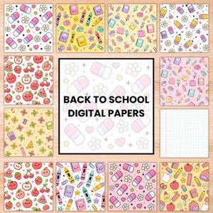 May include: A collection of digital papers featuring repeating patterns of school supplies, fruits, and stationery with cute faces. The central square displays the text BACK TO SCHOOL DIGITAL PAPERS surrounded by erasers, flowers, and hearts.