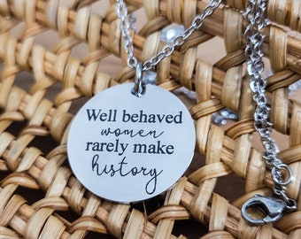 Hand Stamped Inspirational Necklace – "Well Behaved Women", Stainless Steel