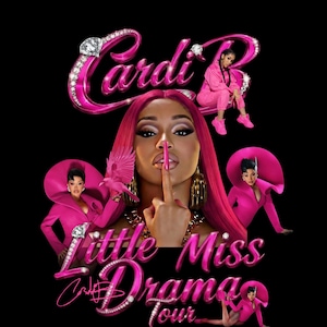 May include: A graphic design featuring the text "Cardi B" in a pink, jeweled font, with the words "Little Miss Drama Tour" below. The image includes multiple images of Cardi B in pink outfits, set against a black background.