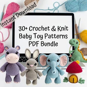 May include: A laptop screen displays "30+ Crochet & Knit Baby Toy Patterns PDF Bundle" with a variety of crochet baby toys in front. The toys include a purple hippo, a gray bunny, a blue elephant, a green dinosaur, and a red and tan house.