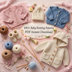 May include: A collection of baby knitwear in soft pastel colors, including sweaters, a hat, and booties. The image features balls of yarn, knitting needles, and the text "100+ Baby Knitting Patterns PDF Instant Download."