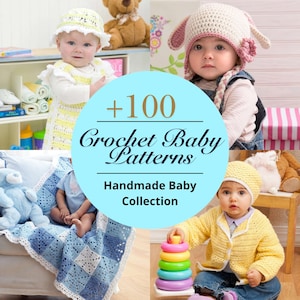 May include: A collage featuring four babies wearing handmade crochet items. The image includes a blue circle with the text "+100 Crochet Baby Patterns Handmade Baby Collection". The babies are wearing hats, sweaters, and are near a crocheted blanket.