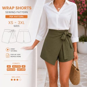 May include: A sewing pattern for wrap shorts with text reading WRAP SHORTS, SEWING PATTERN, PDF PATTERN, XS - 3XL SIZES, VIDEO TUTORIAL, STEP-BY-STEP INSTRUCTIONS, FORMATS, A4, US LETTER, A0, PROJECTOR, COPY SHOP, and SKILL LEVEL. Includes line drawings.