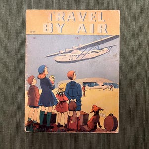 Travel By Air booklet by Dorothy Judd Sickels, 1940 - retro vintage children&#39;s educational book transportation airplanes aviation, Whitman