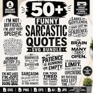 Op de afbeelding: Een digitaal SVG-pakket met meer dan 50 sarcastische citaten in zwart-wit met diverse typografische stijlen. De tekst bevat zinnen zoals I'm not difficult, I'm just very specific, Coffee first questions later en My brain has too many tabs open.