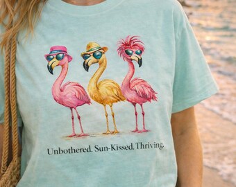 Flamingo Squad Beach Shirt: Unbothered, Sun-Kissed, Thriving Summer Tee