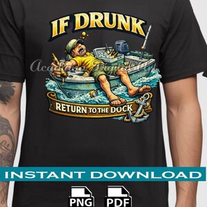 Funny Drunk Boat Fishing PNG | Dock Humor Sublimation Graphic (Digital Download)