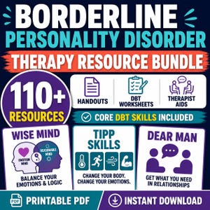 May include: A digital therapy resource bundle for Borderline Personality Disorder featuring 110+ resources including handouts, DBT worksheets, and therapist aids. Includes sections on Wise Mind, TIPP skills, and DEAR MAN. Format is a printable PDF.
