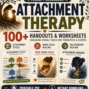 May include: A digital therapy resource collection titled Attachment Therapy featuring 100+ handouts and worksheets. The graphic includes illustrations of attachment styles, inner child healing, and relationship healing with text overlays.