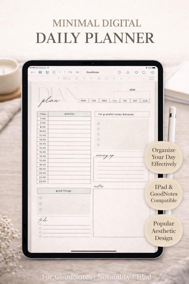 May include: A digital daily planner displayed on an iPad. The planner features sections for time, activities, and notes, with the text "Minimal Digital Daily Planner" at the top. The design is aesthetic and compatible with GoodNotes.