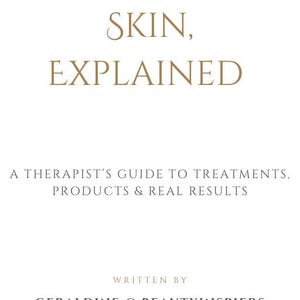 Op de afbeelding: Boekomslag met de titel "SKIN, EXPLAINED" in een schreefletter. De ondertitel luidt "A THERAPIST'S GUIDE TO TREATMENTS, PRODUCTS & REAL RESULTS." De naam van de auteur, Geraldine @ BEAUTYINSPIERS, wordt ook weergegeven.