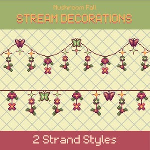 Peut inclure: Décorations de guirlande pixélisées avec des papillons et des fleurs vertes, rouges et jaunes. Le texte indique "Mushroom Fall" et "STREAM DECORATIONS" en haut, et "2 Strand Styles" en bas.