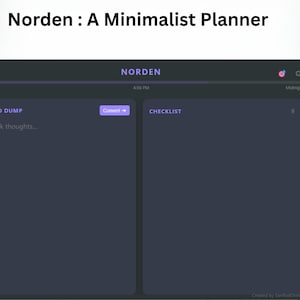 May include: A digital planner interface with the word "Norden" at the top. The interface is dark with sections for a mind dump and checklist. Text on the left says "Utilize the Mind Dump to unleash your thoughts onto the board."
