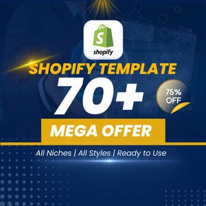 Puede incluir: Gráfico promocional para plantillas de Shopify. La imagen presenta el logotipo de Shopify, las palabras "SHOPIFY TEMPLATE" en amarillo y el número "70+" en blanco. También incluye "MEGA OFFER" y "75% OFF" en una insignia circular.