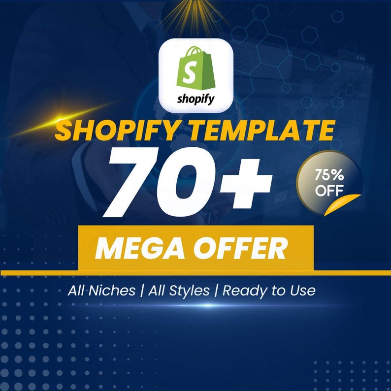 K&ouml;nnte beinhalten: Werbegrafik f&uuml;r Shopify-Vorlagen. Das Bild zeigt das Shopify-Logo, die Worte "SHOPIFY TEMPLATE" in Gelb und die Zahl "70+" in Wei&szlig;. Es enth&auml;lt auch "MEGA OFFER" und "75% OFF" in einem kreisf&ouml;rmigen Badge.