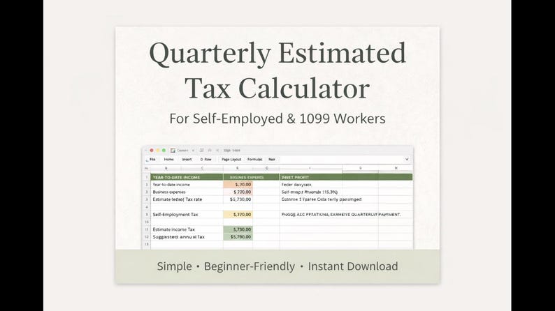 May include: A digital tax calculator for self-employed and 1099 workers. The image shows a spreadsheet with financial data, including income and expenses. The text reads "Quarterly Estimated Tax Calculator" and "Simple &bull; Beginner-Friendly &bull; Instant Download."