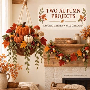 Op de afbeelding: Een gehaakte hangmand gevuld met oranje en witte pompoenen, paddenstoelen, rode bessen en herfstbladeren, samen met een bijpassende slinger. De tekst luidt: TWO AUTUMN PROJECTS HANGING GARDEN + FALL GARLAND.