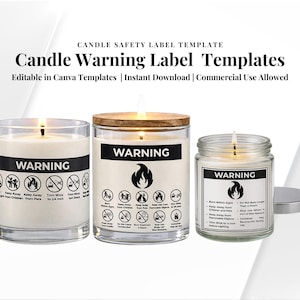 May include: Three lit candles in glass jars with warning labels. The labels feature safety icons and the word "WARNING". The text "Candle Warning Label Templates" is at the top, with "Editable in Canva Templates | Instant Download | Commercial Use Allowed" below.