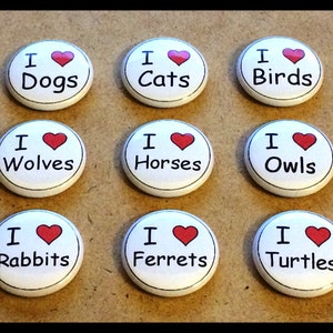 Choose 1 Pin - I Heart Animal Button Pinback Pins