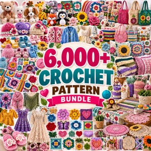 May include: A collection of various crochet items including stuffed animals, hats, baby booties, cardigans, dresses, bags, pillows, and decorative doilies, with the text 6,000+ CROCHET PATTERN BUNDLE displayed in the center of the image.