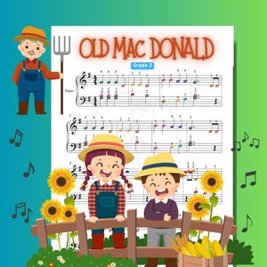 May include: A sheet music page titled OLD MAC DONALD Grade 3 featuring musical notation, a cartoon farmer with a pitchfork, and two children in straw hats standing behind a wooden fence with sunflowers and a crate of corn cobs.
