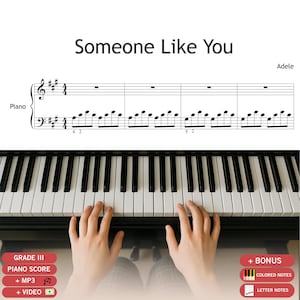 May include: A piano score for "Someone Like You" by Adele, with hands playing the keys. The title and artist's name are displayed. Includes "Grade III Piano Score", "+ MP3", "+ Video", "Colored Notes", and "Letter Notes" text.