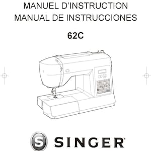 May include: Instruction manual for a Singer 62C sewing machine. The image shows a line drawing of the machine, with the Singer logo at the bottom. The text is in English, French, and Spanish.