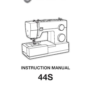 May include: A Singer sewing machine instruction manual. The cover features a line drawing of a sewing machine, the Singer logo, and the text "INSTRUCTION MANUAL 44S". The tagline "SINGER is sewing made easy" is also included.