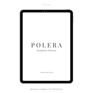 Peut inclure: Une tablette noire affichant un planificateur numérique. L'écran affiche le mot "POLERA" en police serif, avec "Academic Planner" en dessous. Les mots "Undated Digital Planner" sont également visibles. Le bas de l'écran indique "Minimal • Undated • For iPad & Print."