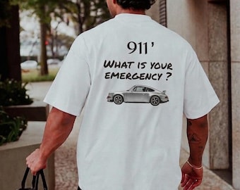 911 あなたの緊急事態は何ですか？ ポルシェ911 Tシャツ 車のグラフィックシャツ