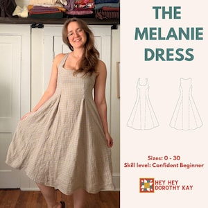May include: A beige and white plaid dress with a square neckline and a flared skirt. The image includes text reading THE MELANIE DRESS, Sizes: 0 - 30, Skill level: Confident Beginner, and the logo for HEY HEY DOROTHY KAY with a line drawing of the dress.