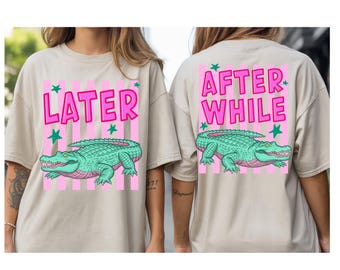 Later Gator After a While Alligator PNG: Funny Goodbye Phrase Retro Humor png Vintage Quote Clipart (Digital Download)