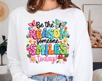 Be The Reason Someone Smiles Today PNG: Kindness Quote Positivity Message PNG Inspirational Typography Gift