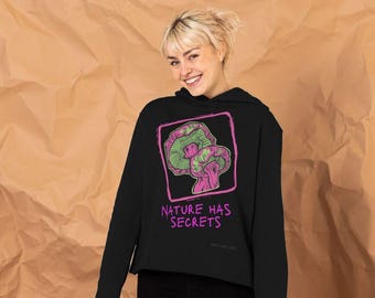 Nature Has Secrets Mushroom Hoodie